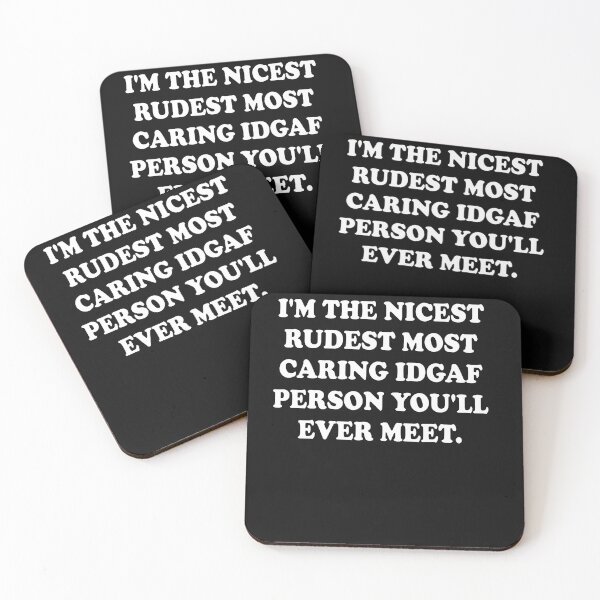 Item preview, I'm The Nicest Rudest Most Caring Idgaf Person You'Ll Ever designed and sold by ClaudetteMillie.