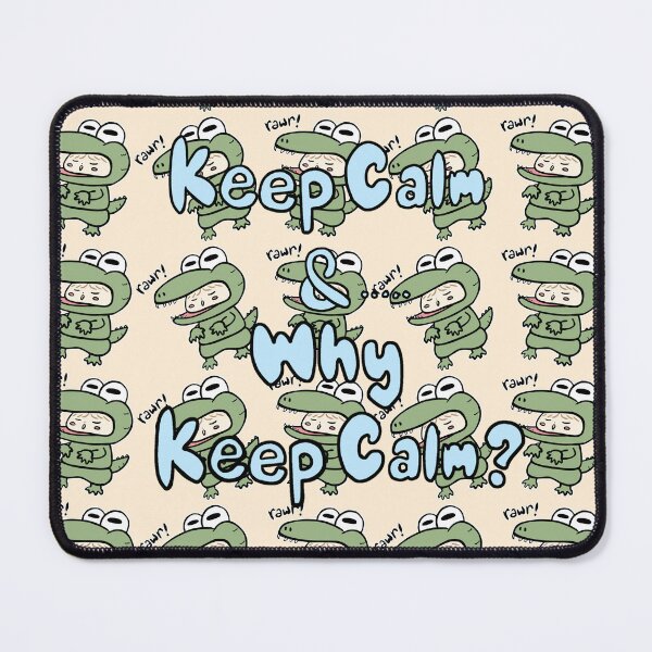 Item preview, Why Keep Calm? designed and sold by Almost 2tudio.