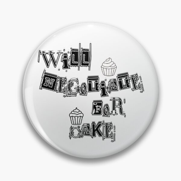 Item preview, Will Negotiate For Cake Funny Graphic designed and sold by Snedsdigital.