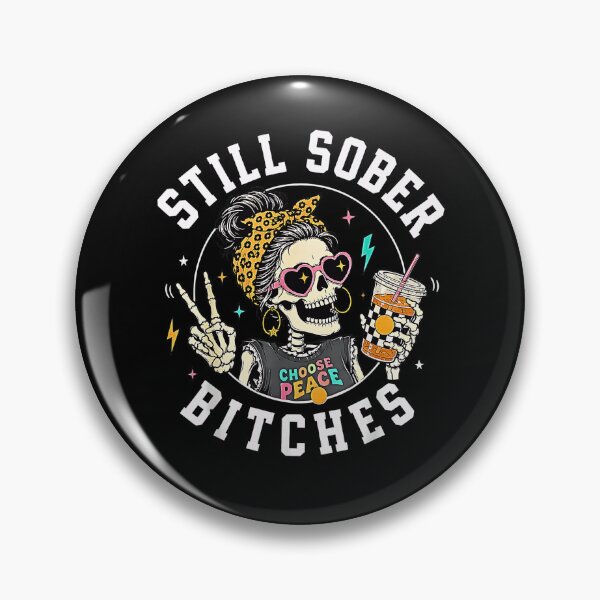 Item preview, Still Sober Bitches Funny Skeleton Sobriety Halloween Design designed and sold by Rahamkshop.