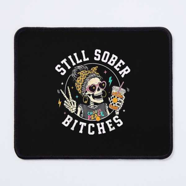 Item preview, Still Sober Bitches Funny Skeleton Sobriety Halloween Design designed and sold by Rahamkshop.