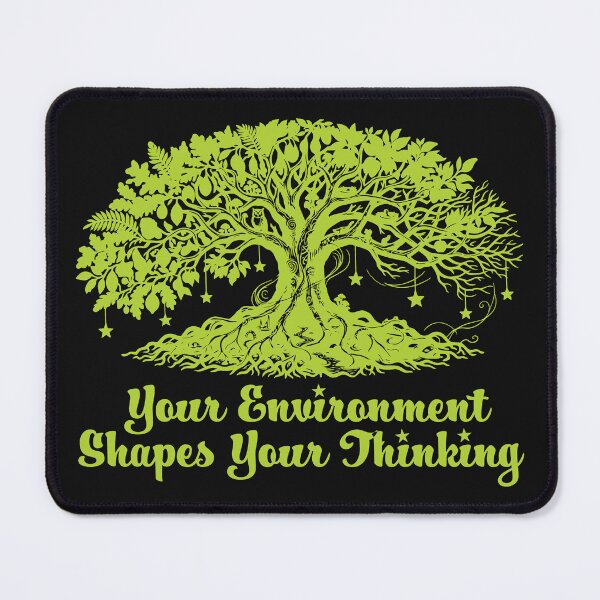 Item preview, Your environment shapes your thinking designed and sold by NSMDesignByN8.