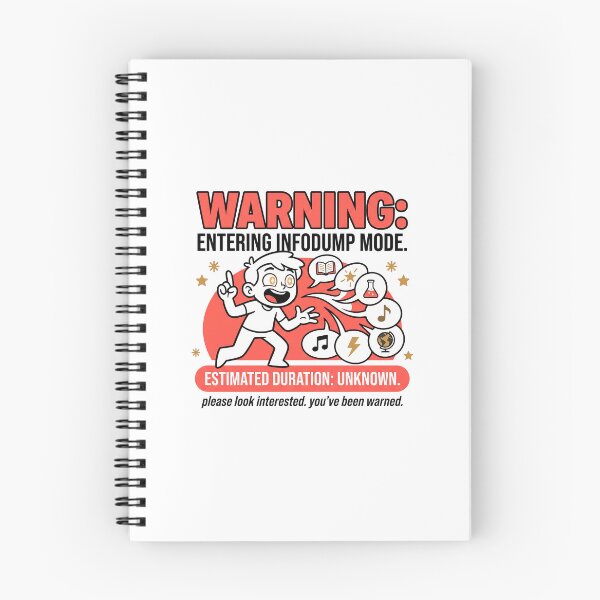 Item preview, Infodump Mode ADHD Yapper Warning: Estimated Duration Unknown designed and sold by Osmose-Studio ⭐⭐⭐⭐⭐.