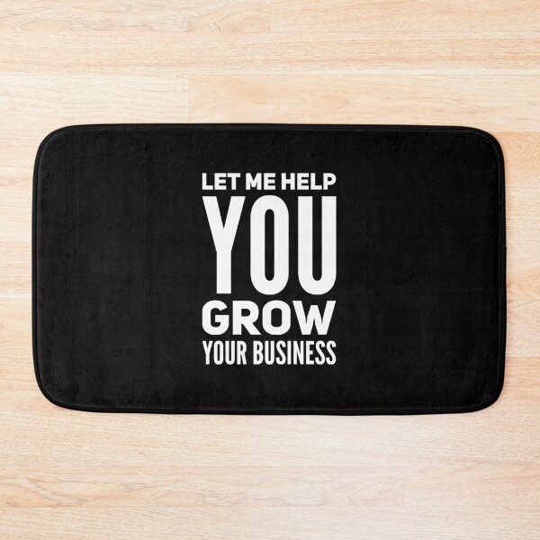Item preview, Let Me Help You Grow Your Business designed and sold by DIRTYDUNNZ.