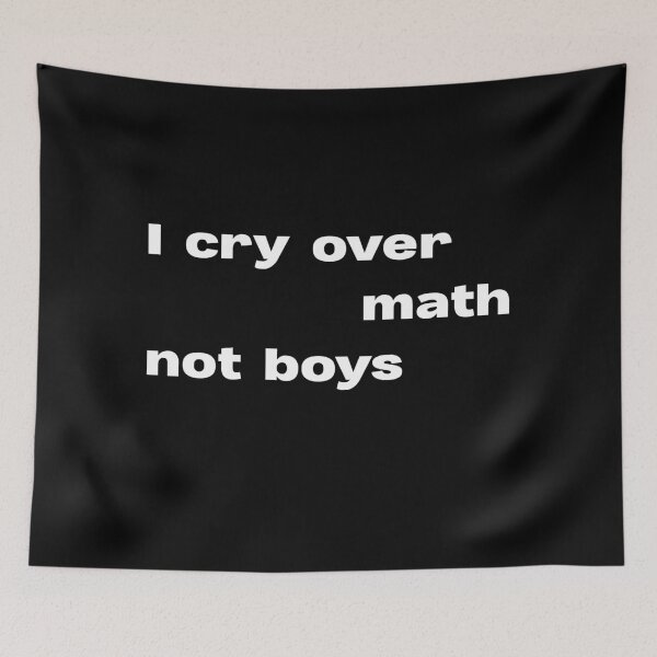 Item preview, I cry over math not boys designed and sold by lexthelord.