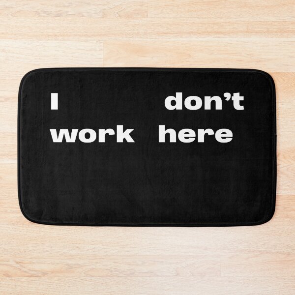 Item preview, I don't work here designed and sold by lexthelord.