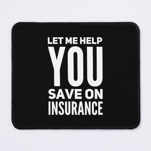 Item preview, Let Me Help You Save on Insurance designed and sold by DIRTYDUNNZ.