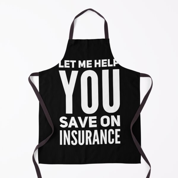 Item preview, Let Me Help You Save on Insurance designed and sold by DIRTYDUNNZ.