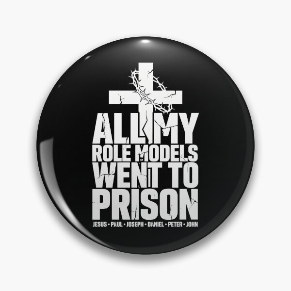 Item preview, All My Role Models Went To Prison Christian designed and sold by Welldoh.