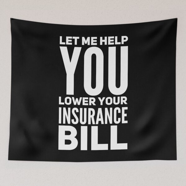 Item preview, Let Me Help You Lower Your Insurance Bill designed and sold by DIRTYDUNNZ.