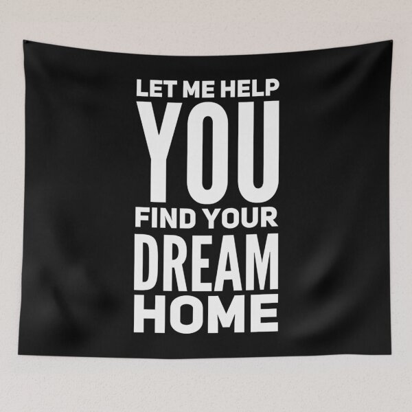 Item preview, Let Me Help You Find Your Dream Home designed and sold by DIRTYDUNNZ.