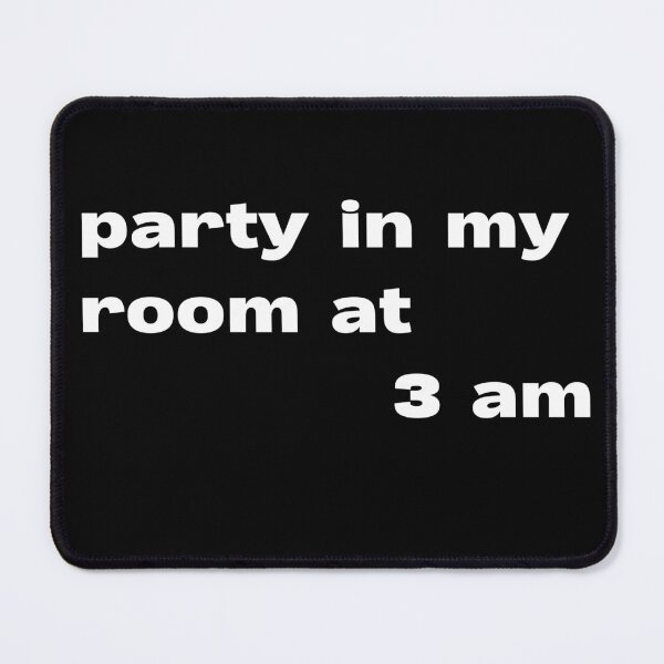 Item preview, party in my room at 3 am designed and sold by lexthelord.