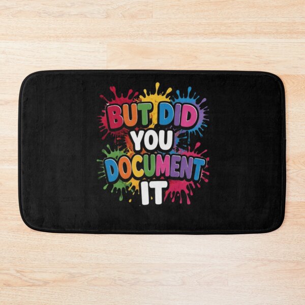 Item preview, But Did You Document It designed and sold by Jacob noro.
