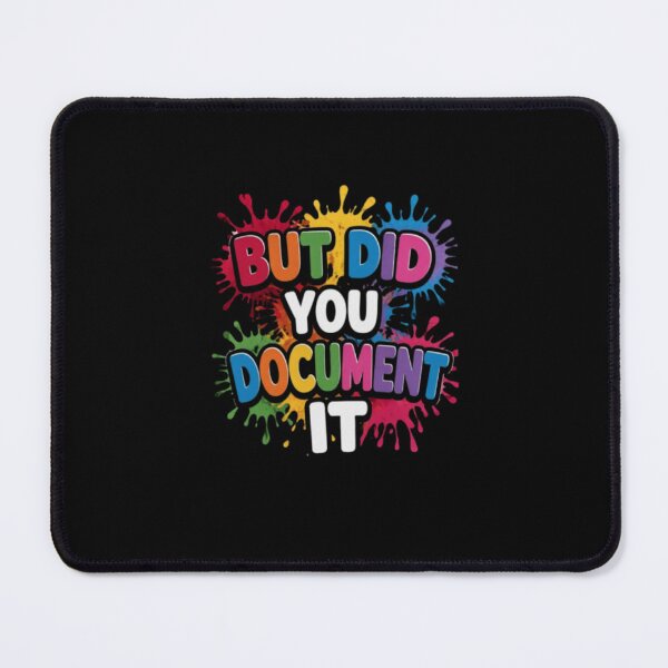 Item preview, But Did You Document It designed and sold by Jacob noro.