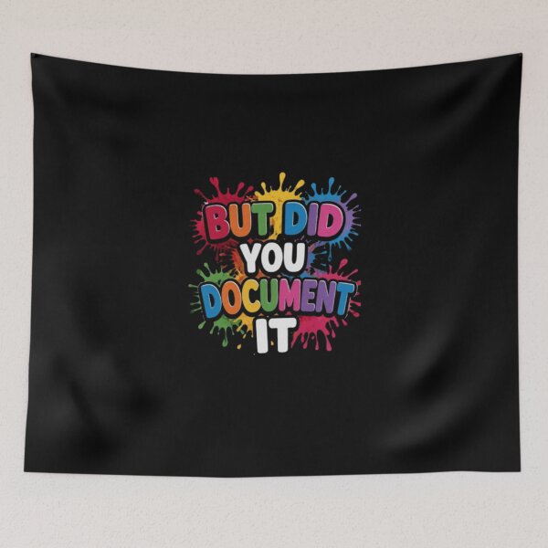Item preview, But Did You Document It designed and sold by Jacob noro.