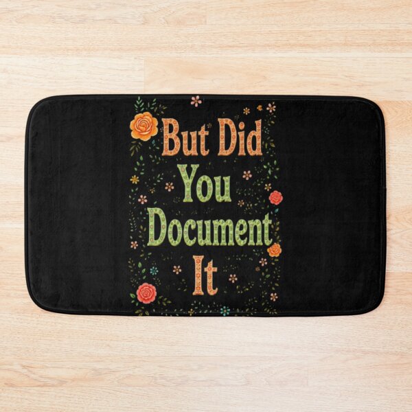 Item preview, But Did You Document It designed and sold by Jacob noro.