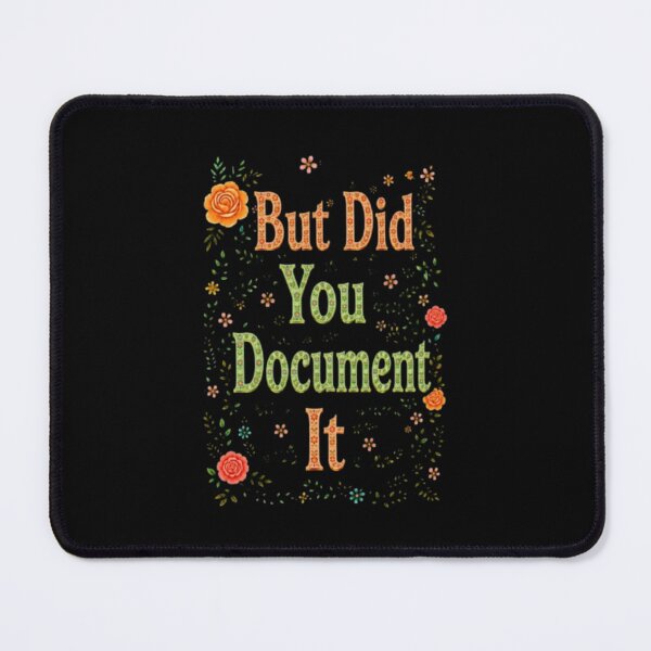 Item preview, But Did You Document It designed and sold by Jacob noro.