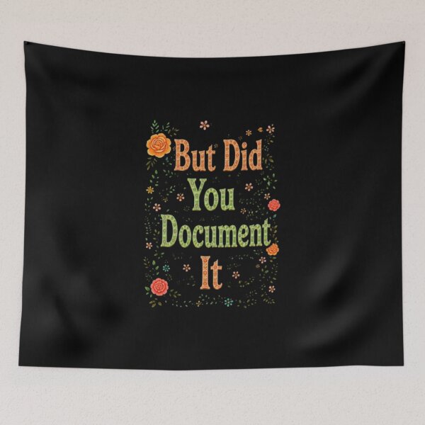 Item preview, But Did You Document It designed and sold by Jacob noro.