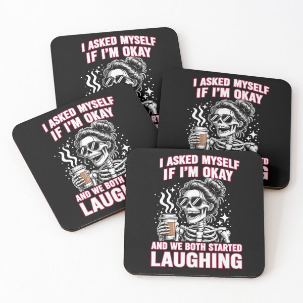 Item preview, I Asked Myself If I’m Okay and We Both Started Laughing – Funny Skeleton Coffee Shirt designed and sold by RIOT SUPPLY CO.