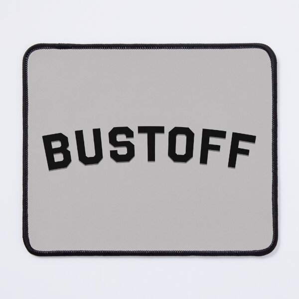 Item preview, Bustoff designed and sold by Normbot2000.