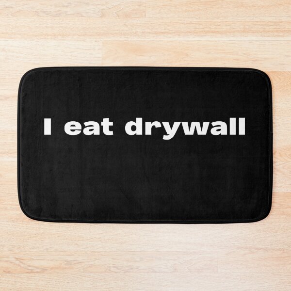Item preview, I eat drywall designed and sold by lexthelord.