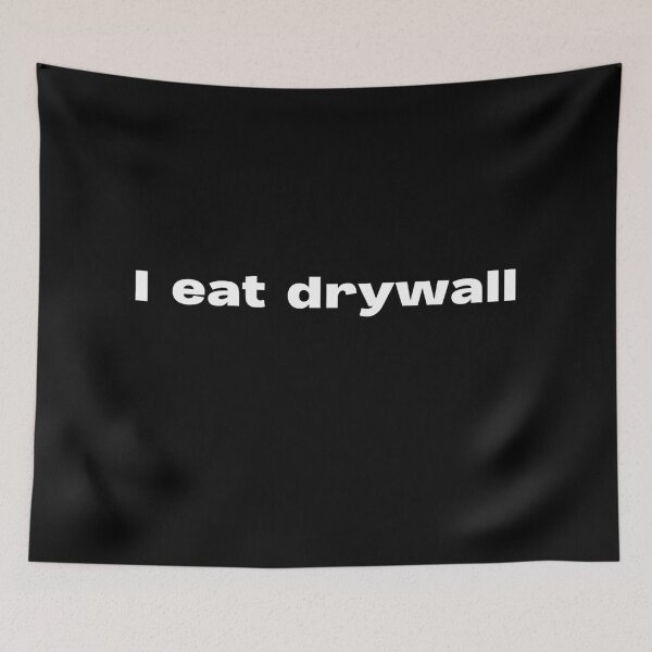 Item preview, I eat drywall designed and sold by lexthelord.