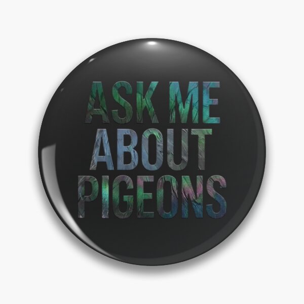 Item preview, Ask Me About Pigeons Typography designed and sold by azule1.