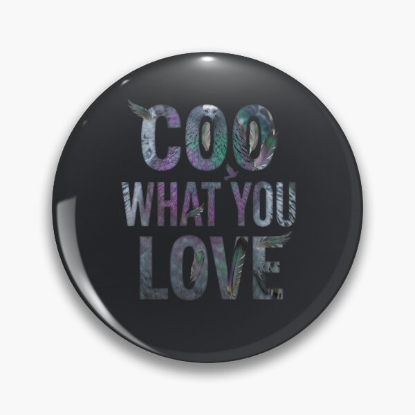 Item preview, Coo What You Love Pigeon Typography designed and sold by azule1.