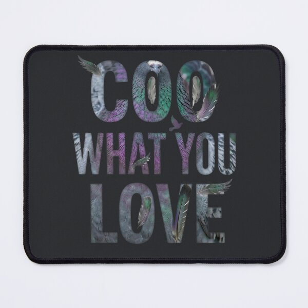 Item preview, Coo What You Love Pigeon Typography designed and sold by azule1.
