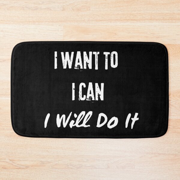 Item preview, I Want To, I Can, I Will Do It. designed and sold by Dinasshop.