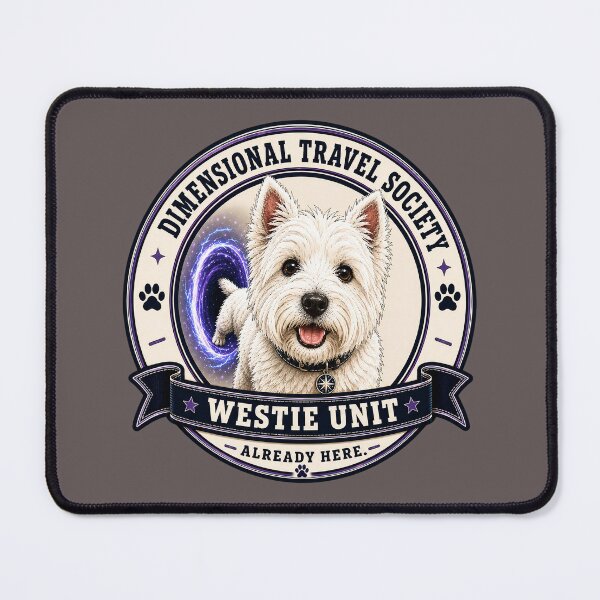 Item preview, Dimensional Travel Society - Westie Unit - Already Here/Funny Westie Dog Badge Logo designed and sold by Halejo68.