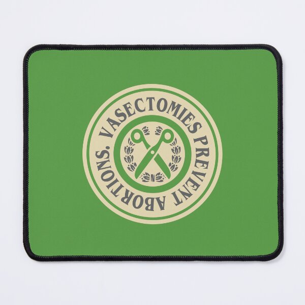 Item preview, VASECTOMIES PREVENT ABORTIONS designed and sold by remerasnerdas.