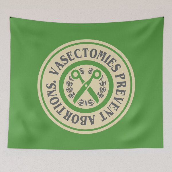 Item preview, VASECTOMIES PREVENT ABORTIONS designed and sold by remerasnerdas.