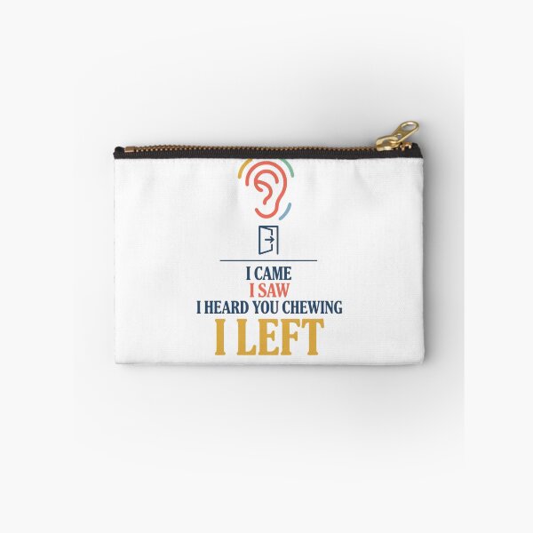 Item preview, I Came I Saw I Heard You Chewing I Left designed and sold by Millsoft.