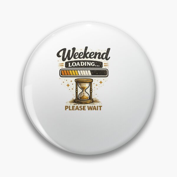 Item preview, Weekend Loading Please Wait | Funny Retro Work Quote designed and sold by ✨ Daily Vibe Studio ✨.