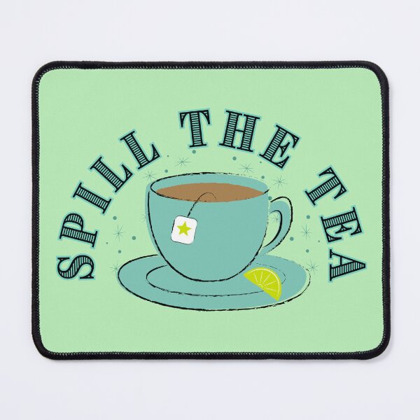 Item preview, Spill The Tea – Funny Tea Cup designed and sold by Shedronpanda.
