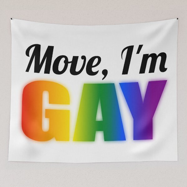 Item preview, Move, I'm gay designed and sold by BUBBLDesigns.