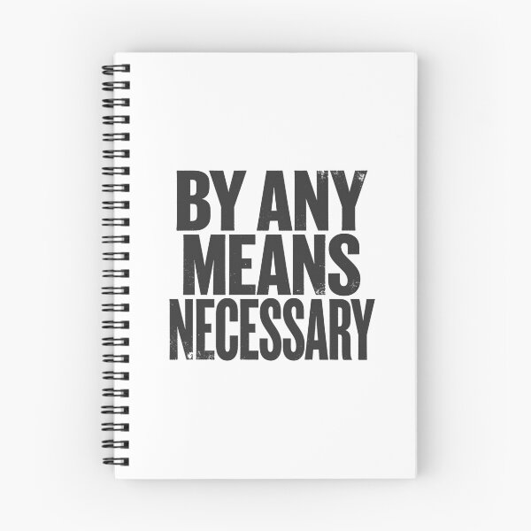 Item preview, BY ANY MEANS NECESSARY in Black Grungy Letters designed and sold by StudioDestruct.