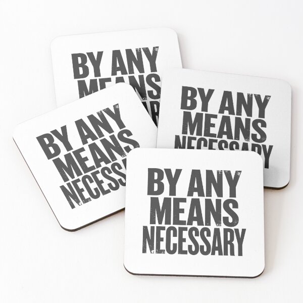 Item preview, BY ANY MEANS NECESSARY in Black Grungy Letters designed and sold by StudioDestruct.