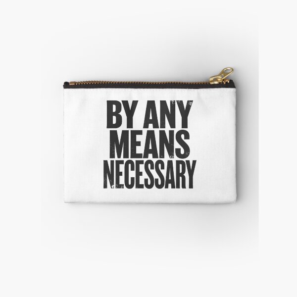Item preview, BY ANY MEANS NECESSARY in Black Grungy Letters designed and sold by StudioDestruct.