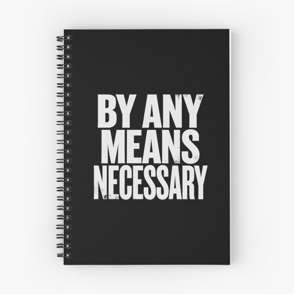 Item preview, BY ANY MEANS NECESSARY in White Grungy Letters designed and sold by StudioDestruct.