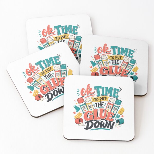 Item preview, Ok Time To Put The Glue Down  designed and sold by pikeprints.