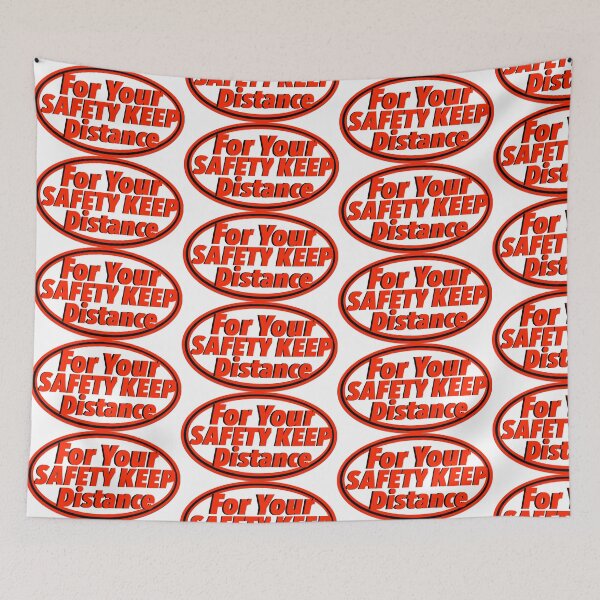 Item preview, For Your Safety Keep Distance Print Novelty designed and sold by PSST-Design.