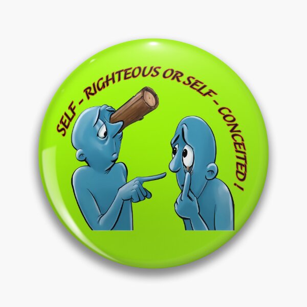 Item preview, SELF - RIGHTEOUS OR SELF - CONCEITED ! designed and sold by RISE AND SHINE.