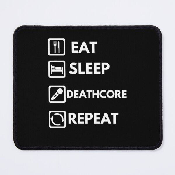 Item preview, Eat sleep deathcore repeat essential design. designed and sold by JonHenr.