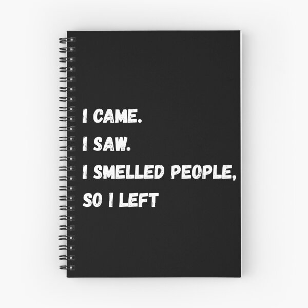 Item preview, I Came I Saw I Smelled People So I Left designed and sold by AceEye.