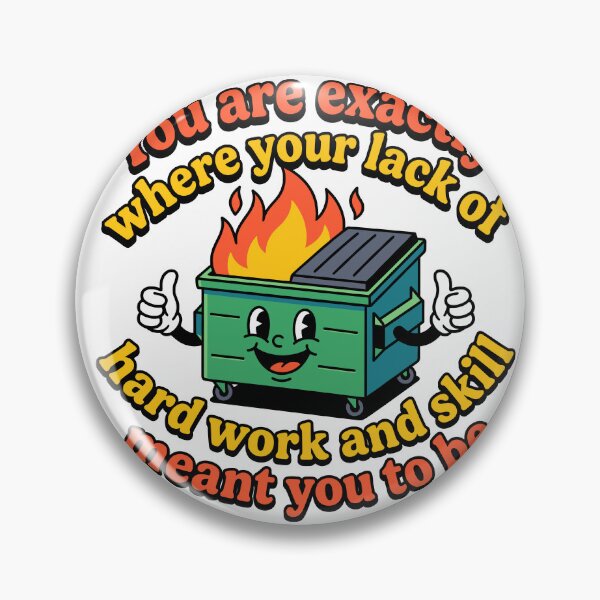 Item preview, Funny Dumpster Fire Lack Of Hard Work And Skill Sarcastic Quote designed and sold by ImStickerHappy.