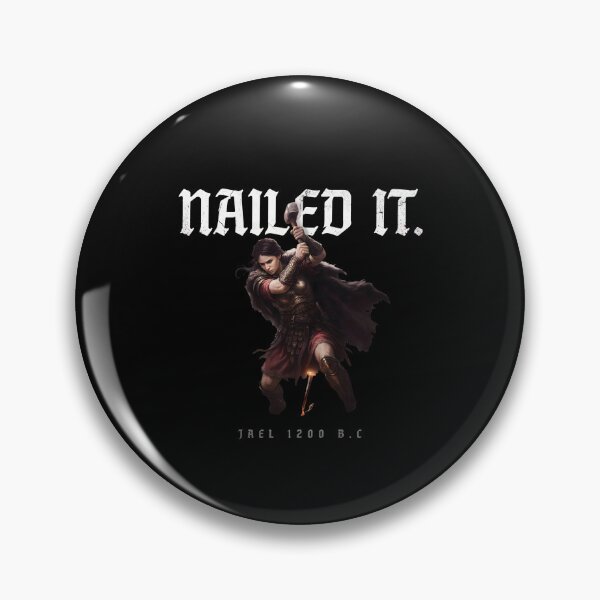 Item preview, Nailed It Jael 1200 BC Funny Biblical History Ancient Feminist designed and sold by Redgiant87x.