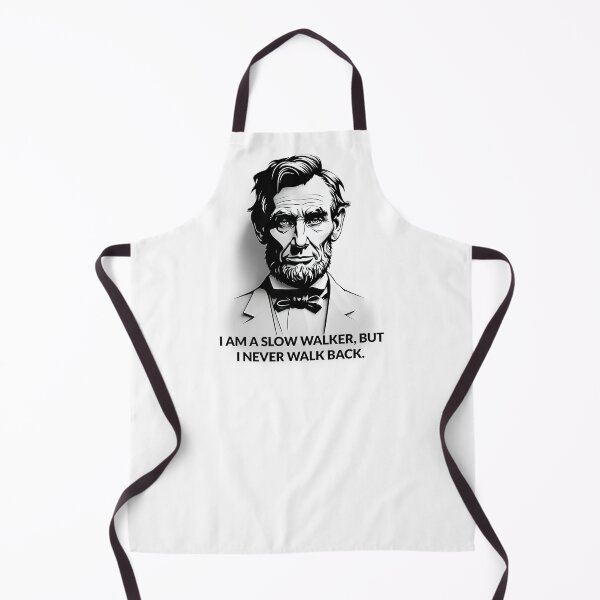 Item preview, Abraham Lincoln Quote - Slow Walker - White Version designed and sold by artvoki.