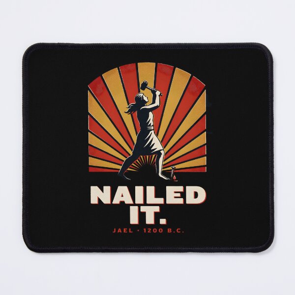 Item preview, Nailed It Jael 1200 BC Funny Christian Bible Story  designed and sold by Redgiant87x.
